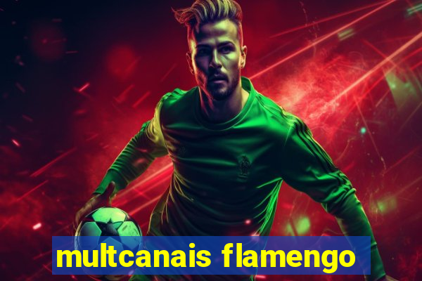 multcanais flamengo